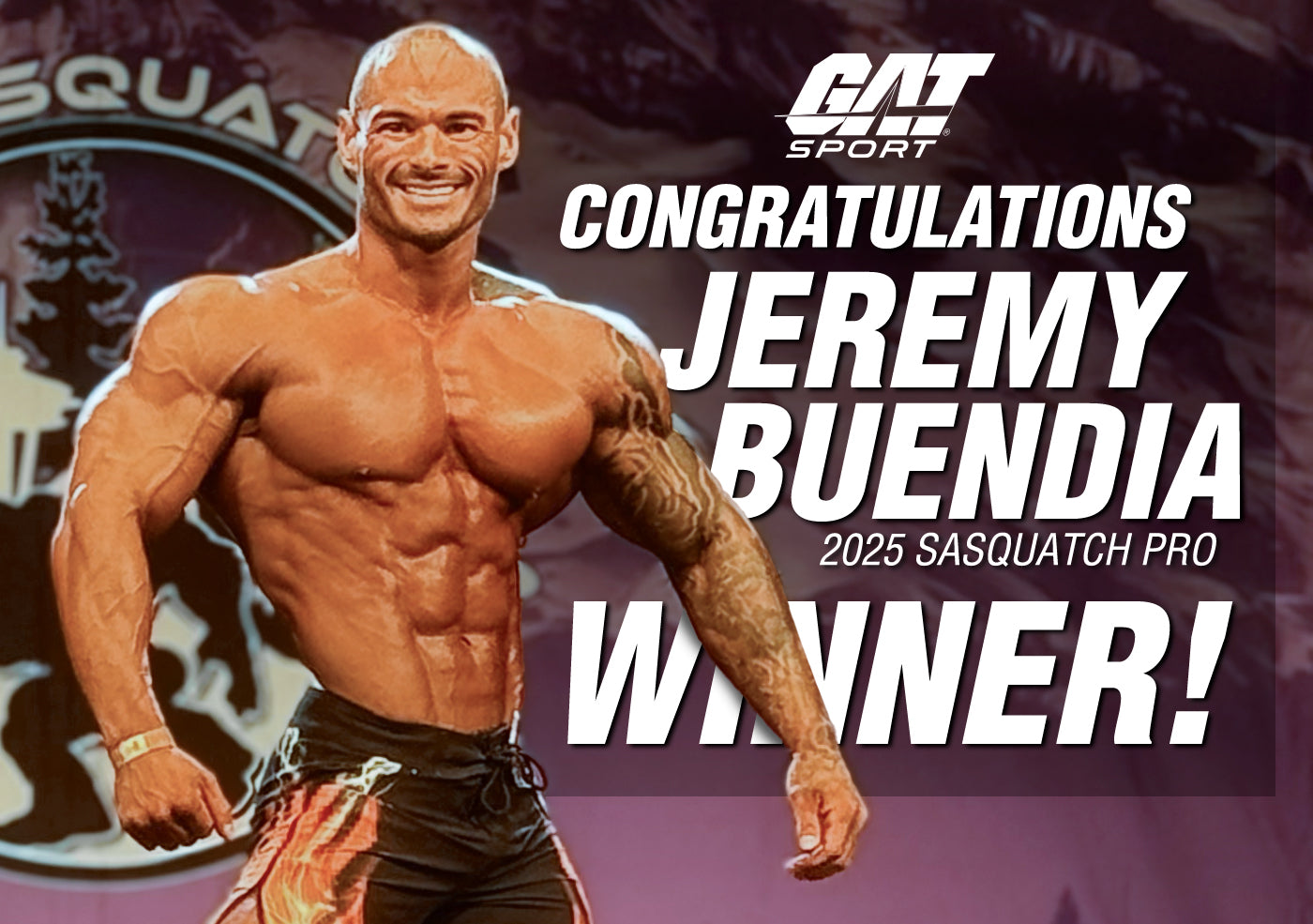 GAT Sport Celebrates Jeremy Buendia's Commanding Victory at Sasquatch Pro and Historic Return to Mr. Olympia