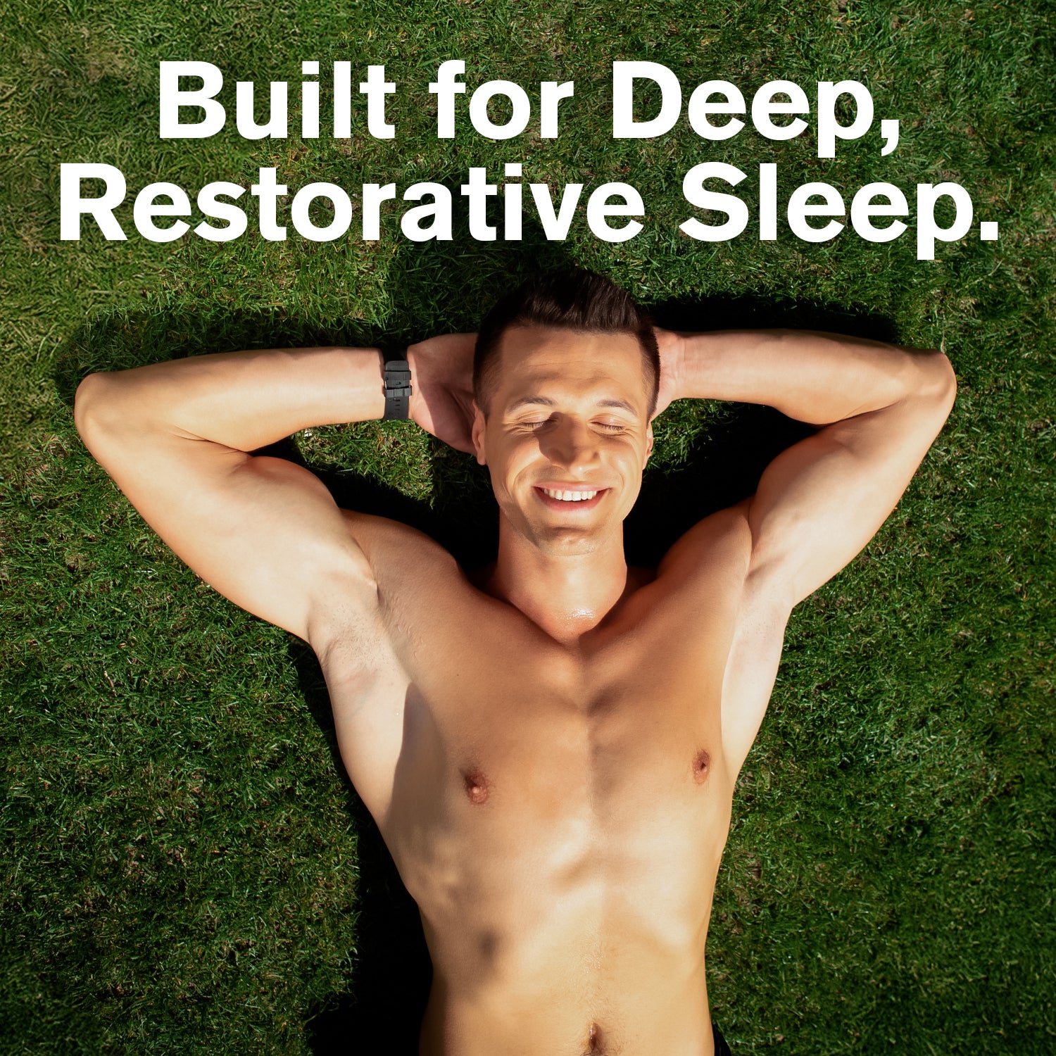Built for Deep, Restorative Sleep.